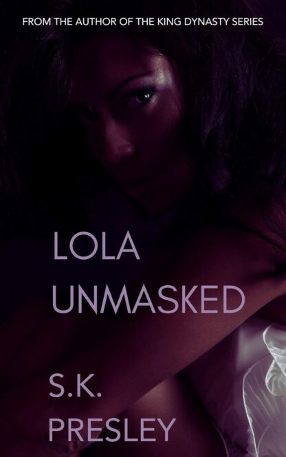 Lola Unmasked - Part I