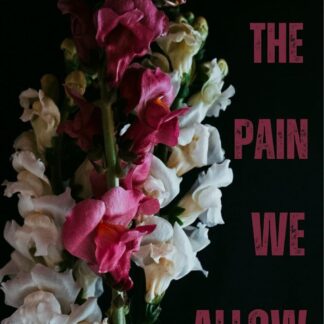The Pain We Allow